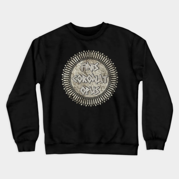 Finis Coronat Opus (The End Crowns The Work) Crewneck Sweatshirt by MagicEyeOnly